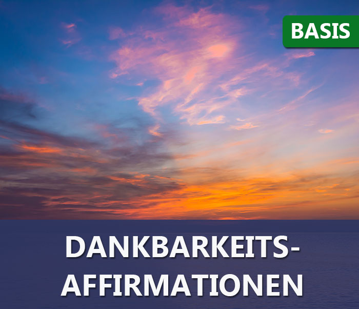 Geführte Meditation: Dankbarkeits-Affirmationen